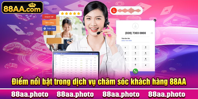 Điểm nổi bật trong dịch vụ chăm sóc khách hàng 88AA